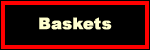 Baskets