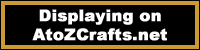 Displaying on AtoZCrafts.net