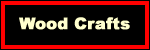 Wood Crafts